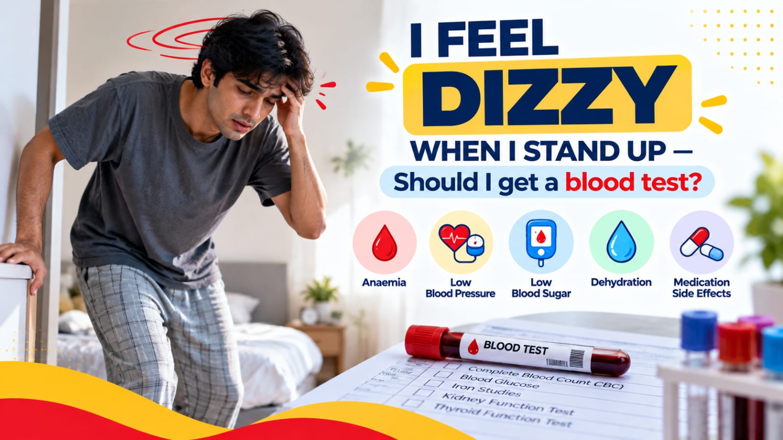 You are currently viewing I Feel Dizzy When I Stand Up — Should I Get a Blood Test?